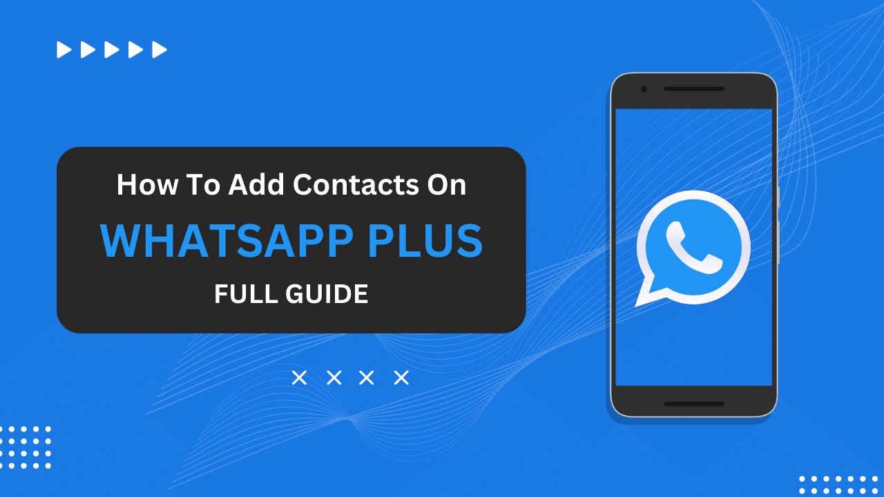 Add Contacts on WhatsApp Plus