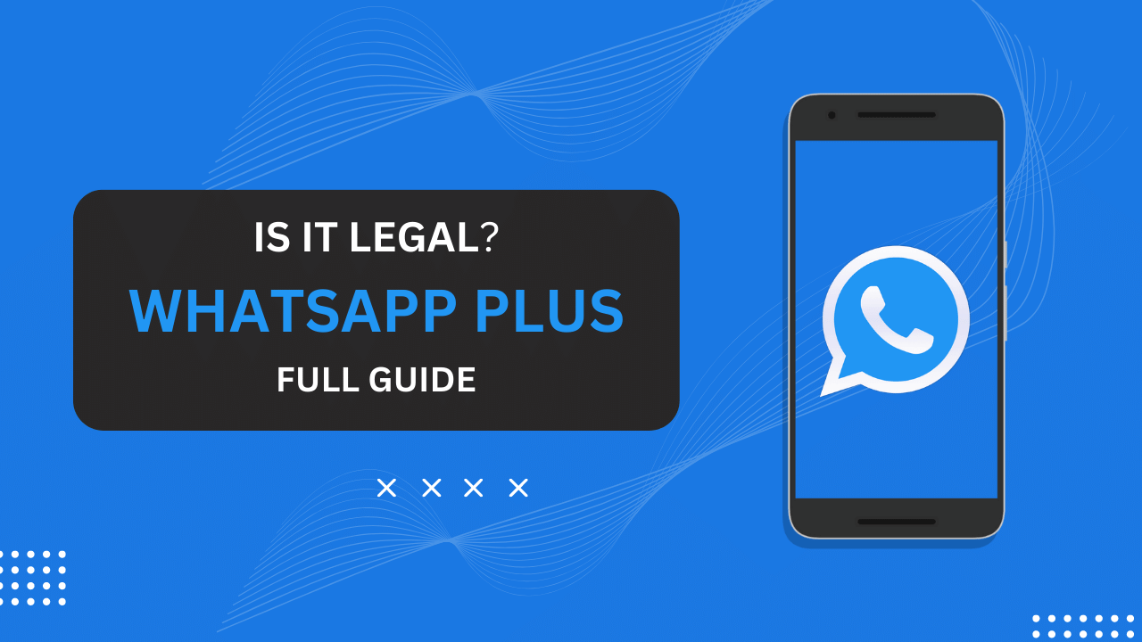 Is WhatsApp Plus legal