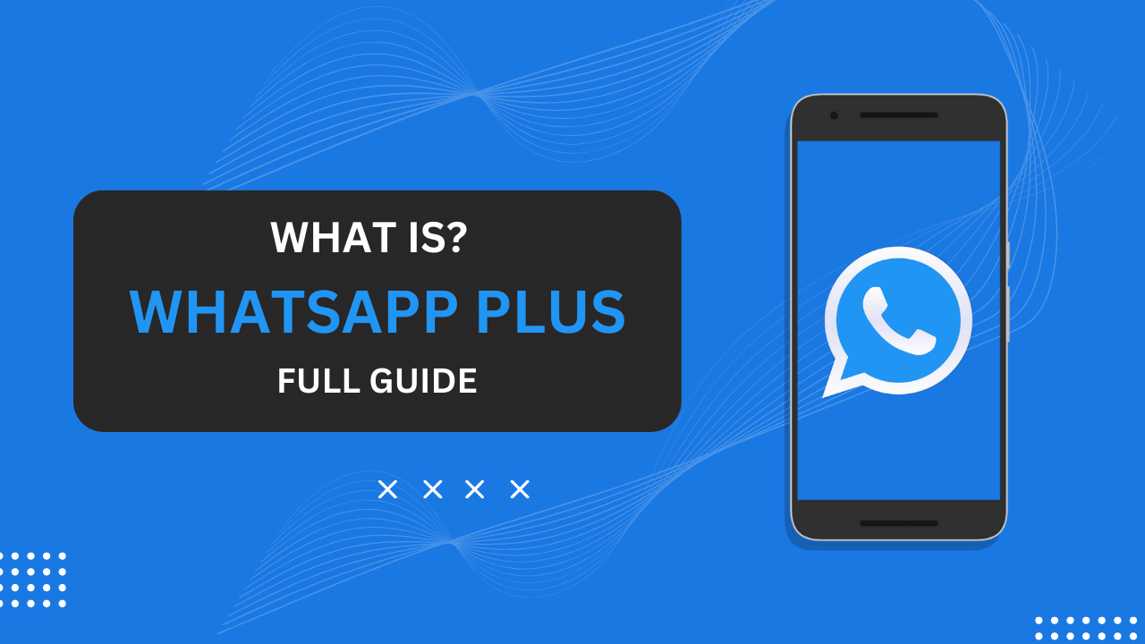 What is WhatsApp Plus